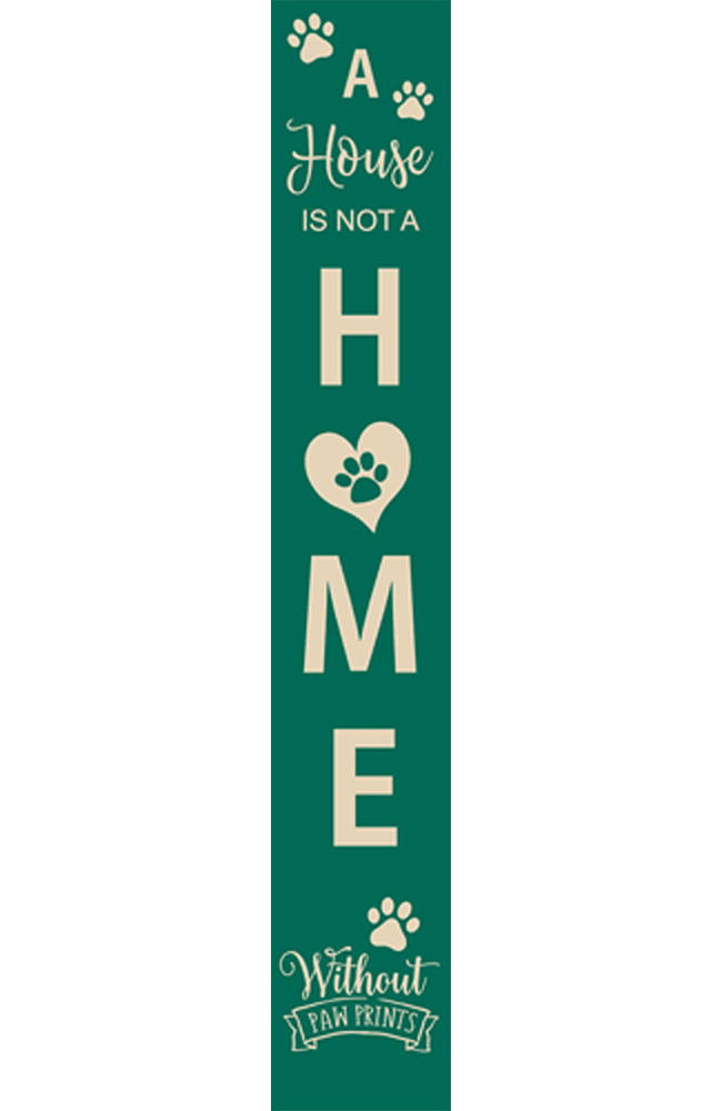 A House is Not a Home… Porch Sign