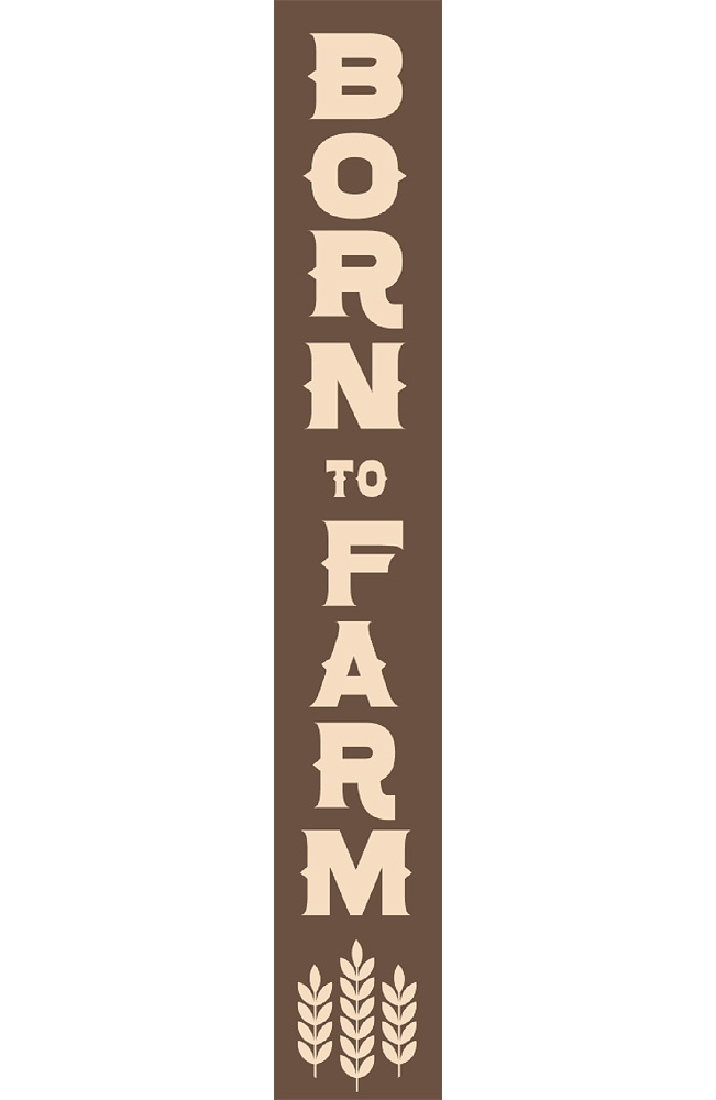 Born to Farm Porch Sign