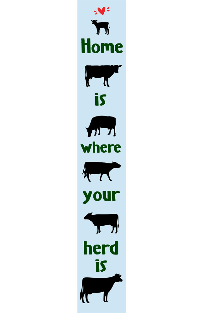 Home is Where Your Herd Is Porch Sign