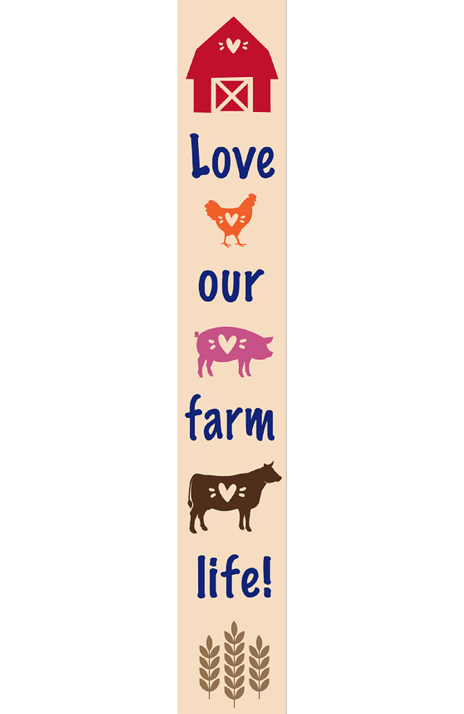 Love Our Farm Life (Animals) Porch Sign