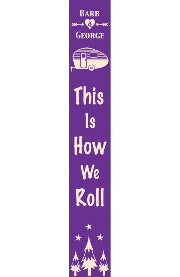 This is How We Roll Porch Sign (Personalized)