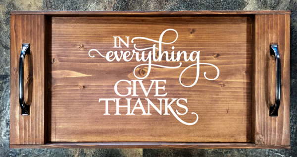 In Everything Give Thanks Serving Tray