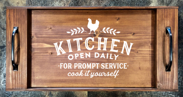 Kitchen Open Daily - For Prompt Service Cook It Yourself Serving Tray