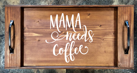 Mama Needs Coffee Serving Tray