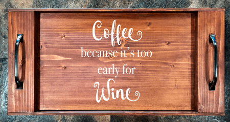 Coffee – Because it’s too Early for Wine Serving Tray