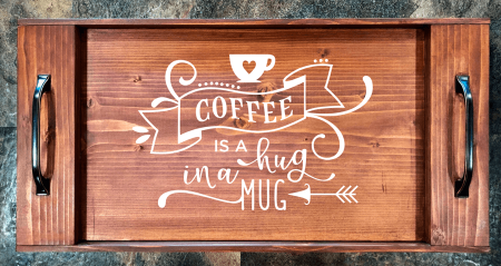 Coffee is a Hug in a Mug Serving Tray