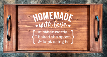Homemade with Love – I Licked the Spoon Serving Tray